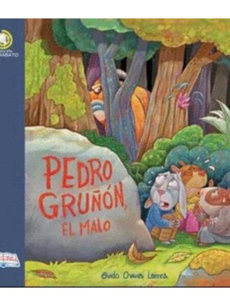 PEDRO GRUÑON. EL MALO