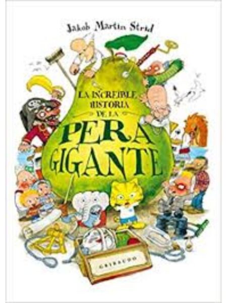 INCREIBLE HISTORIA DE LA PERA GIGANTE, LA