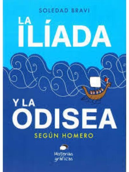 ILÍADA Y LA ODISEA, LA - SEGÚN HOMERO