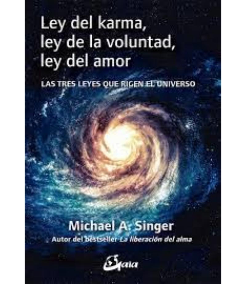 LEY DEL KARMA LEY DE LA VOLUNTAD LEY DEL AMOR