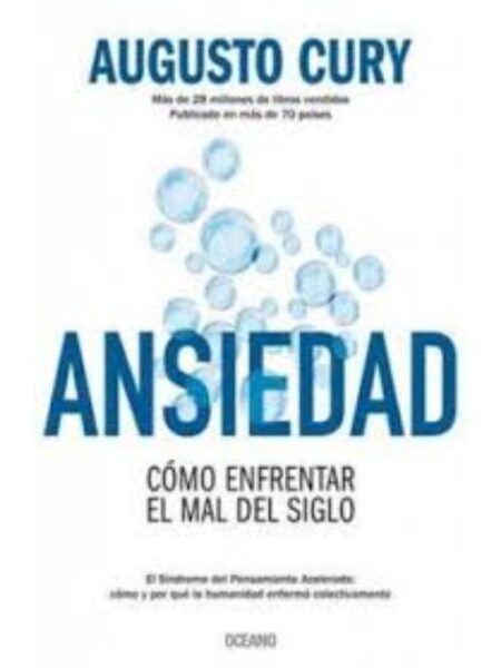 ANSIEDAD, CÓMO ENFRENTAR EL MAL DEL SIGLO