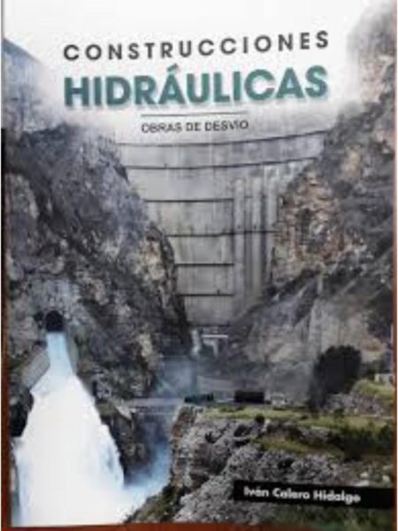 CONSTRUCCIONES HIDRÁULICAS OBRAS DE DESVIO