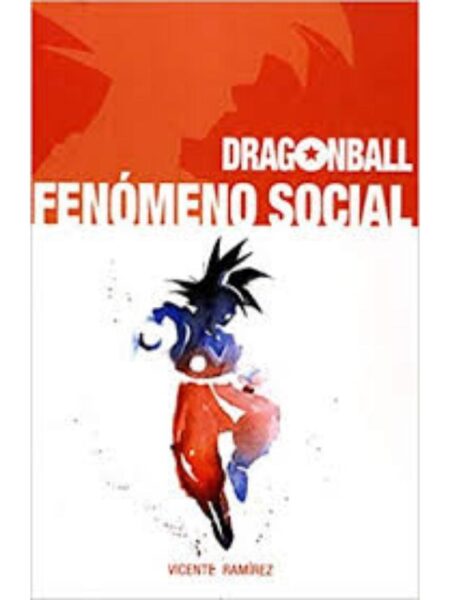 DRAGON BALL, FENÓMENO SOCIAL