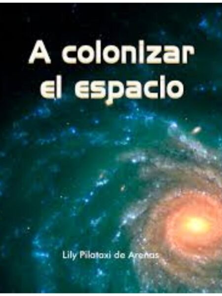 A COLONIZAR EL ESPACIO
