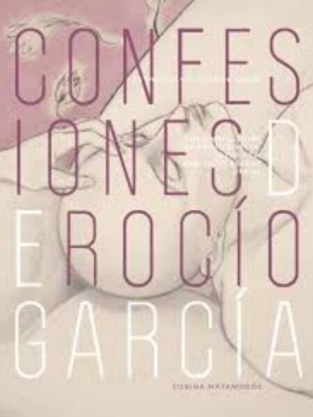 CONFESIONES DE ROCÍO GARCÍA