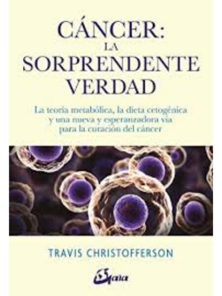 CÁNCER LA SORPRENDENTE VERDAD