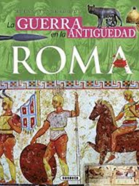 ATLAS ILUSTRADO DE LA GUERRA EN LA ANTIGUEDAD