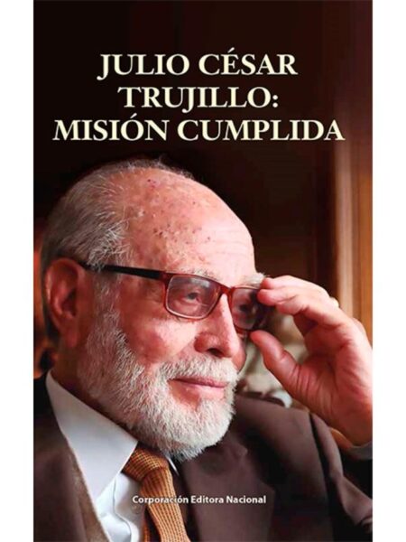 JULIO CÉSAR TRUJILLO -MISIÓN CUMPLIDA-