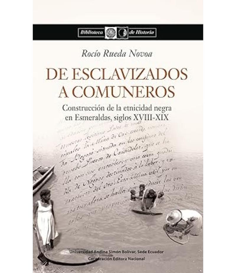 DE ESCLAVIZADOS A COMUNEROS