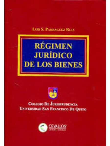 RÉGIMEN JURÍDICO DE LOS BIENES