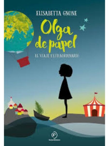OLGA DE PAPEL, EL VIAJE EXTRAORDINARIO