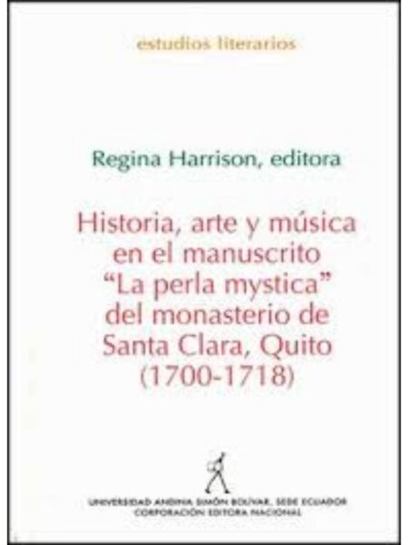 HISTORIA, ARTE Y MÚSICA EN EL MANUSCRITO "LA PERLA MYSTICA"