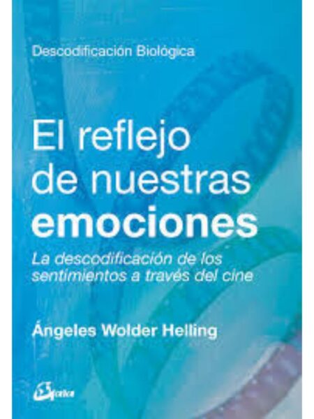 REFLEJO DE NUESTRAS EMOCIONES, EL. LA DESCODIFICACIÓ DE LOS SENTIMIENTOS A TRAVÉS DEL CINE.