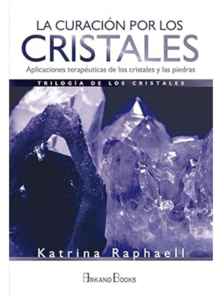 CURACIÓN POR LOS CRISTALES, LA VOL.II