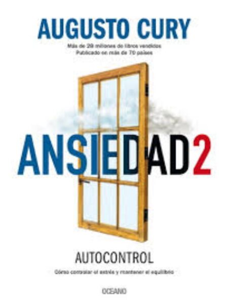 ANSIEDAD 2, CÓMO CONTROLAR EL ESTRÉS Y MANTENER EL EQUILIBRIO