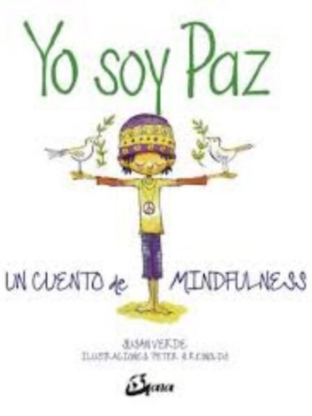 YO SOY PAZ - UN CUENTO DE MINDFULNESS-