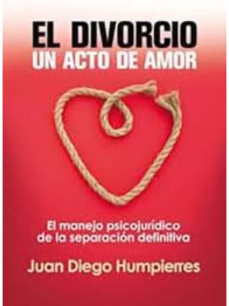 DIVORCIO, UN ACTO DE AMOR, EL