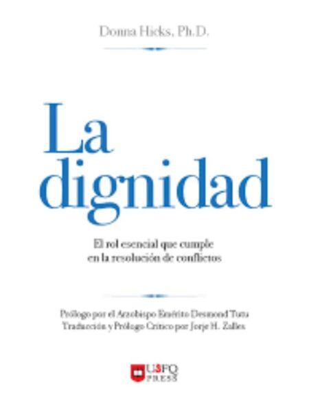 DIGNIDAD EL ROL ESENCIAL QUE CUMPLE EN LA RESOLUCIÓN DE CONFLICTOS, LA
