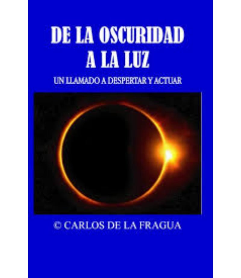 DE LA OSCURIDAD A LA LUZ, UN LLAMDO A DESPERTAR Y ACTUAR