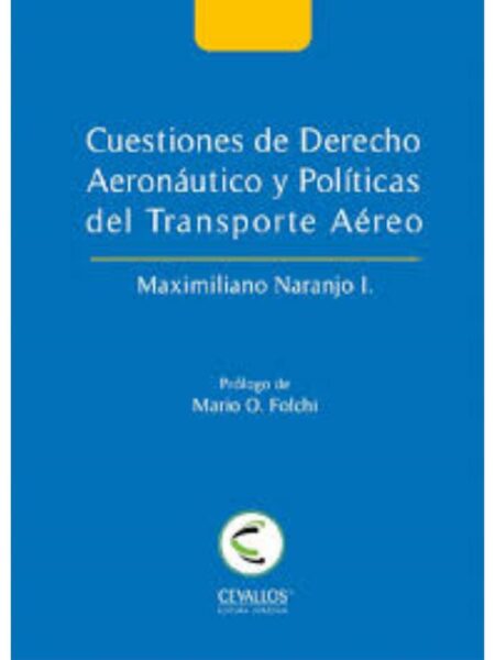 CUESTIONES DE DERECHO AERONÁTICO  Y POLÍTICAS DEL TRANSPOR AÉEO