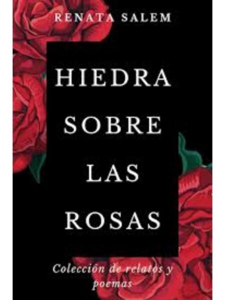 HIEDRA SOBRE LAS ROSAS