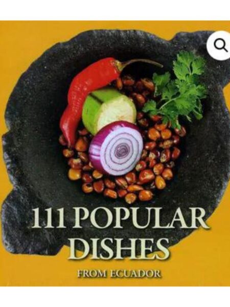 111 POPULAR DISHES FROM ECUADOR -TD-