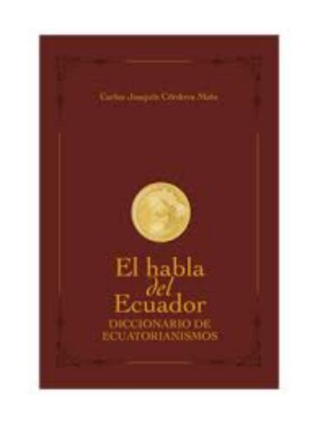 HBLA DEL ECUADOR, EL - DICCIONARIO DE ECUATORIANISMOS