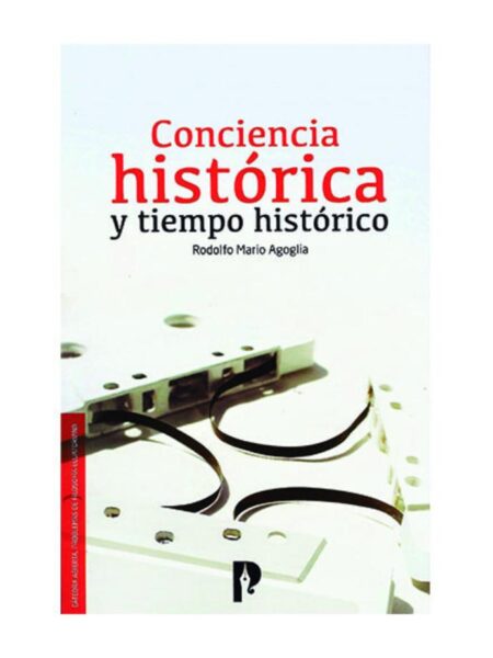 CONCIENCIA HISTORIA Y EL TIEMPO HISTÓRICO