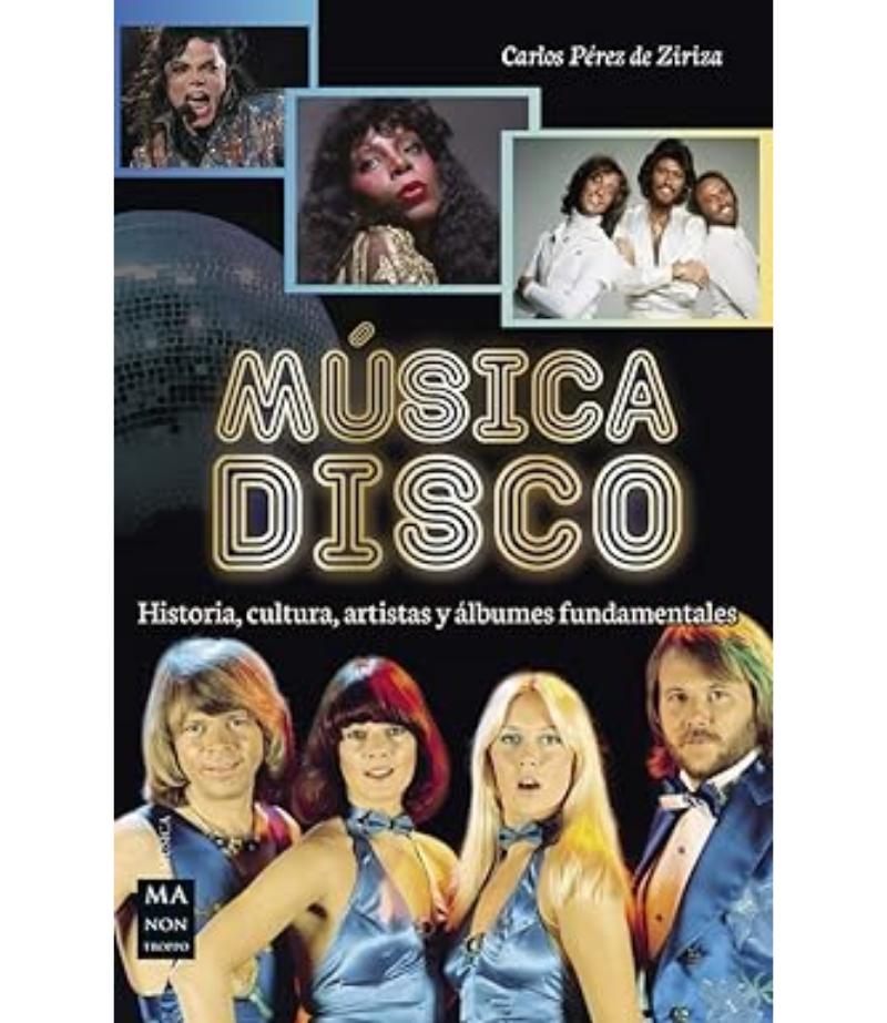 MÚSICA DISCO -HISTORIA CULTURA ARTISTAS Y ÁLBUMES FUNDAMENTALES
