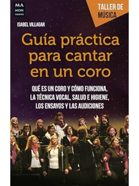 GUÍA PRÁCTICA PARA CANTAR EN UN CORO