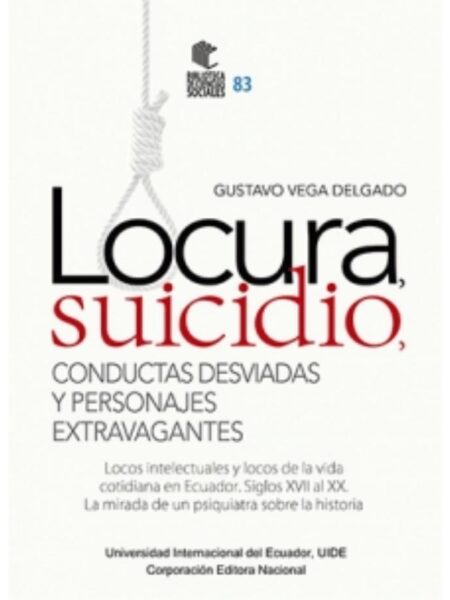 LOCURA, SUICIDIO, CONDUCATAS DESVIADAS Y PERSONAJES EXTRAVAGANTES