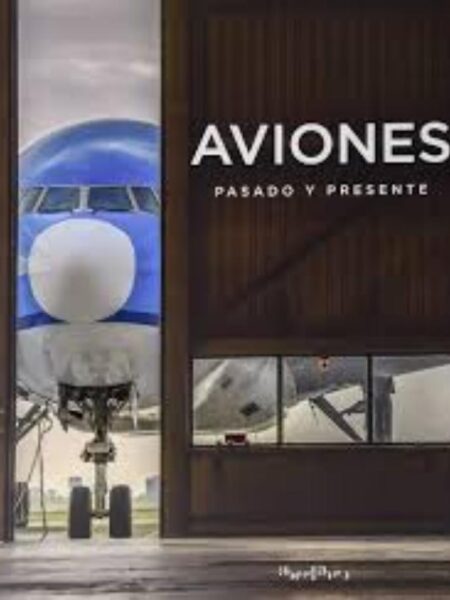 AVIONES, PASADO Y PRESENTE