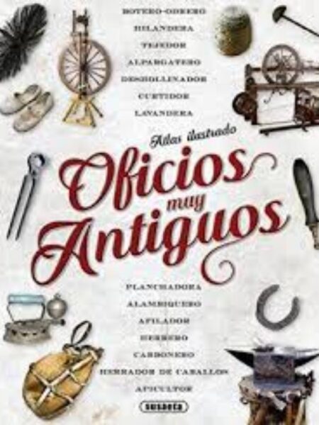 ATLAS ILUSTRADO OFICIOS MUY ANTIGUOS