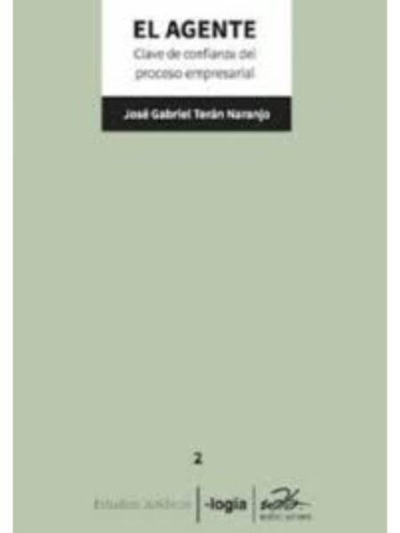 AGENTE, EL - CLAVE DE CONFIANZA DEL PROCESO EMPRESARIAL