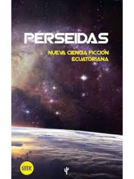 PERSEIDAS, NUEVA CIENCIA FICCIÓN ECUATORIANA