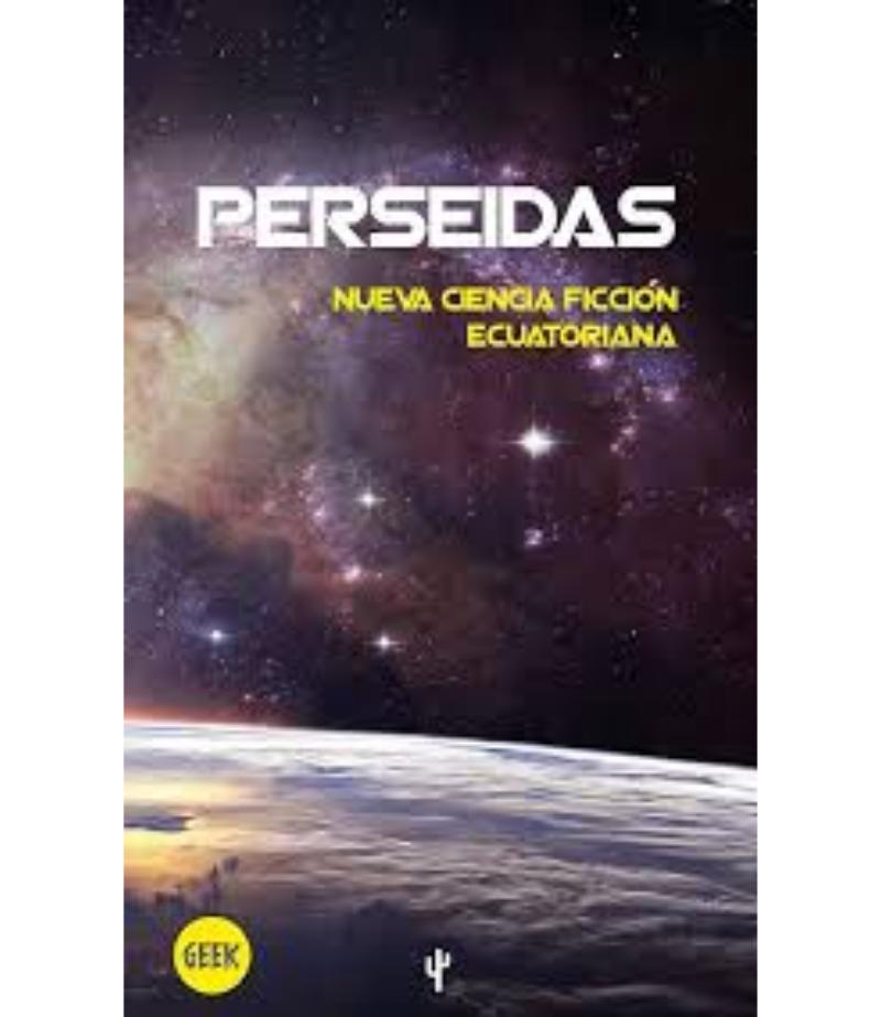 PERSEIDAS, NUEVA CIENCIA FICCIÓN ECUATORIANA