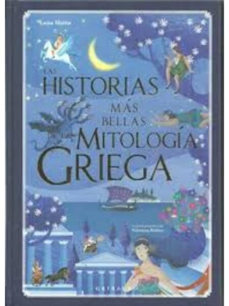 HISTORIAS MÁS BELLAS DE LA MITOLOGÍA GRIEGA, LAS