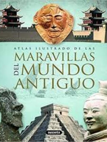 ATLAS ILUSTRADO DE LAS MARAVILLAS DEL MUNDO ANTIGUO