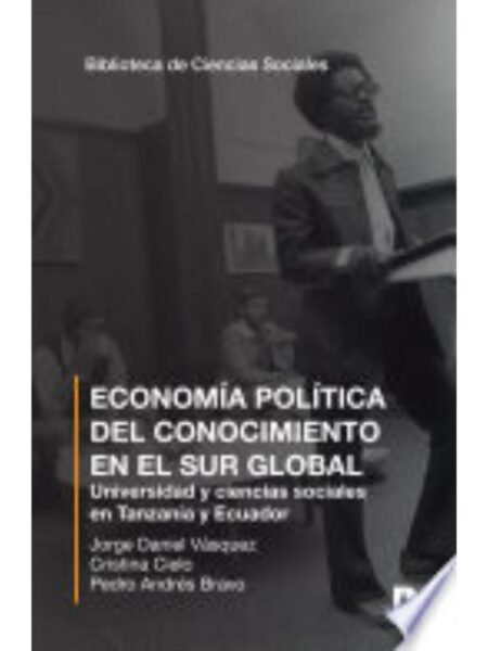 ECONOMÍA POLÍTICA DEL CONOCIMIENTO EN EL SUR GLOBAL