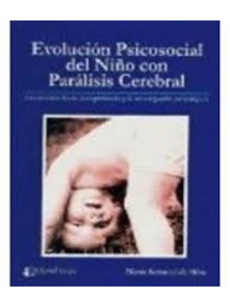 EVOLUCIÓN PSICOSOCIAL DEL NIÑO CON PARÁISIS CEREB RAL