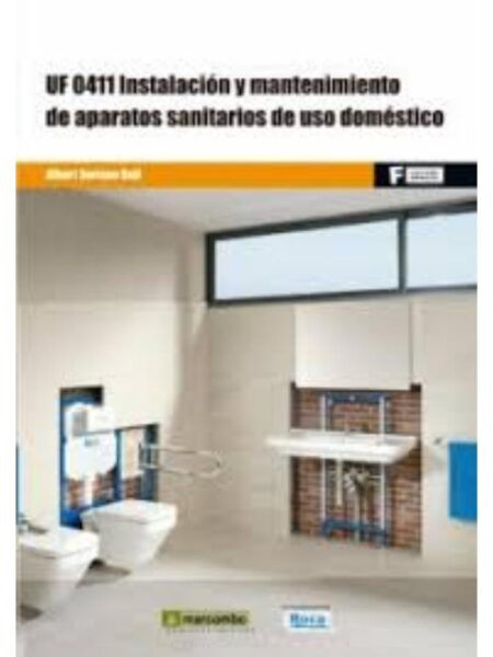 UF 0411 INSTALACIÓN Y MANTEIMIENTO DE APARATOS SANITARIOS DE USO DOMÉSTICO