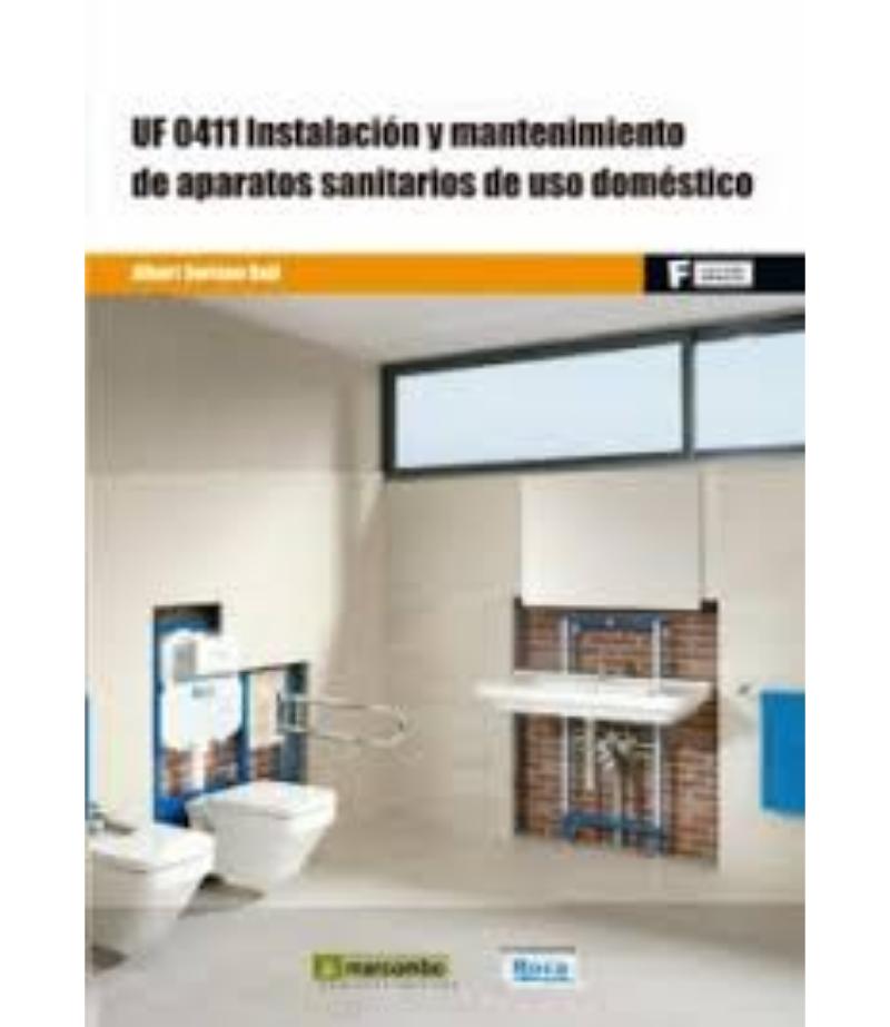 UF 0411 INSTALACIÓN Y MANTEIMIENTO DE APARATOS SANITARIOS DE USO DOMÉSTICO