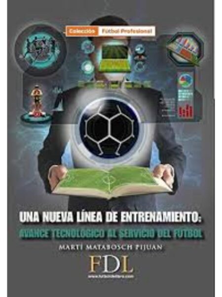 UNA NUEVA LÍNEA DE ENTRENAMIENTO AVANCE TECNOLÓGICO AL SERVICIO DE FÚTBOL