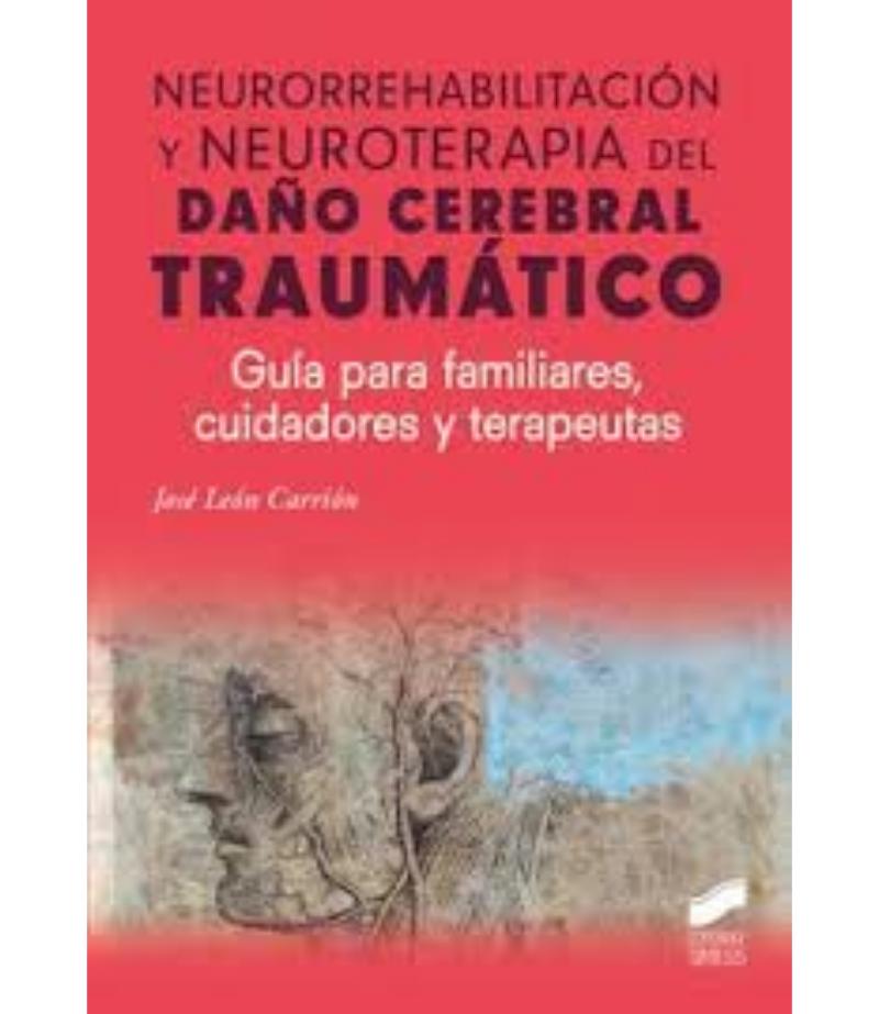 NEURORREHABILITACIÓN Y NEUTERAPIA DEL DAÑO CEREBRAL TRAÚMATICO
