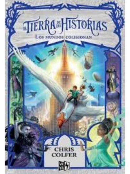 TIERRA DE LAS HISTORIAS 6 LOS MUNDOS COLISIONAN