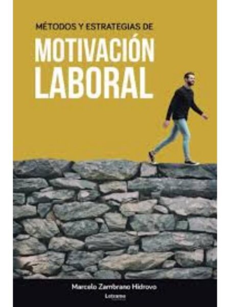 MOTIVACIÓN LABORAL -MÉTODOS Y ESTRATEGIAS-