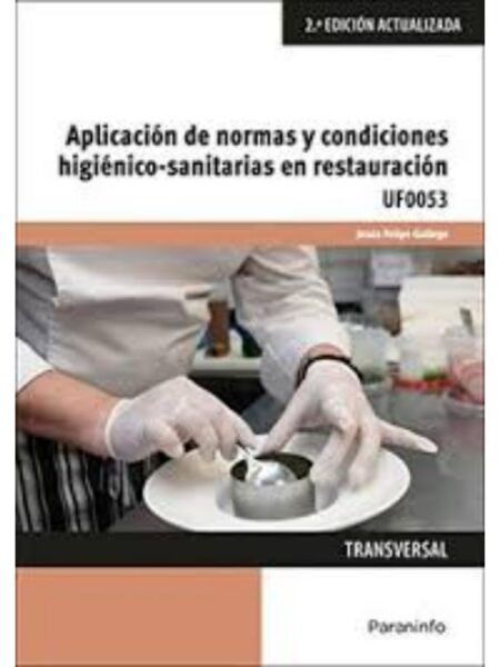 APLICACIÓN DE NORMAS Y CONDICIONES HIGIÉNICO-SANITARIAS EN RESTAURACIÓN