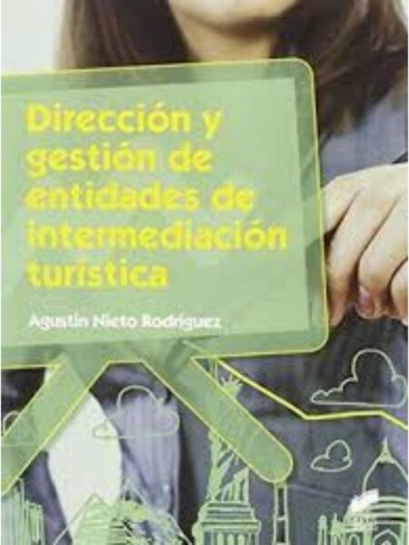 DIRECCIÓN Y GESTIÓN DE ENTIDADES DE INTERMEDIACIÓN TURÍSTICA