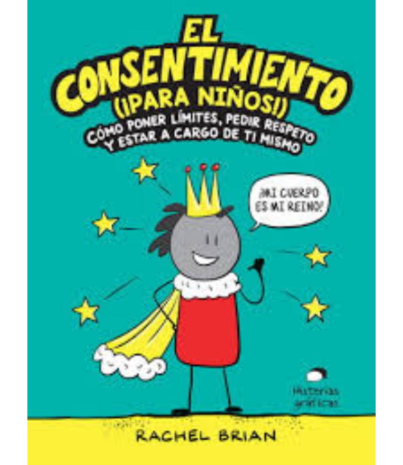 CONCENTIMIENTO, EL - PARA NIÑOS, CÓMO PON LÍMITES, PEDIR RESPETO Y ESTAR A CARGO DE TI MISMO