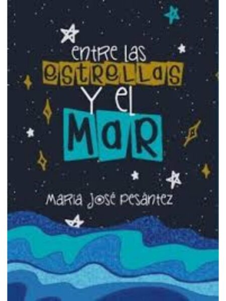 ENTRE LAS ESTRELLAS Y EL MAR
